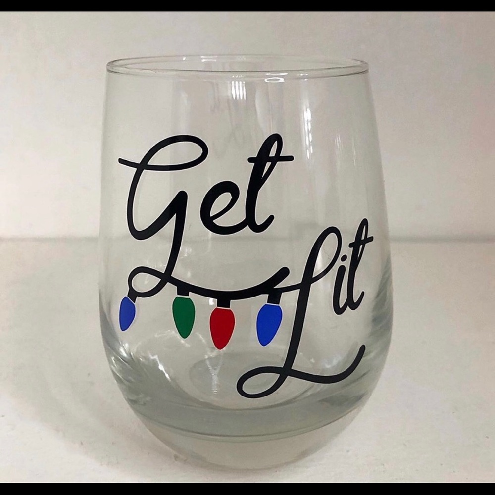 Hand made “get lit” Christmas wine glass